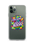 Uhh Baby I Like It Raw Clear Case for iPhone®