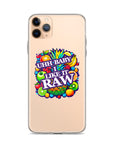 Uhh Baby I Like It Raw Clear Case for iPhone®