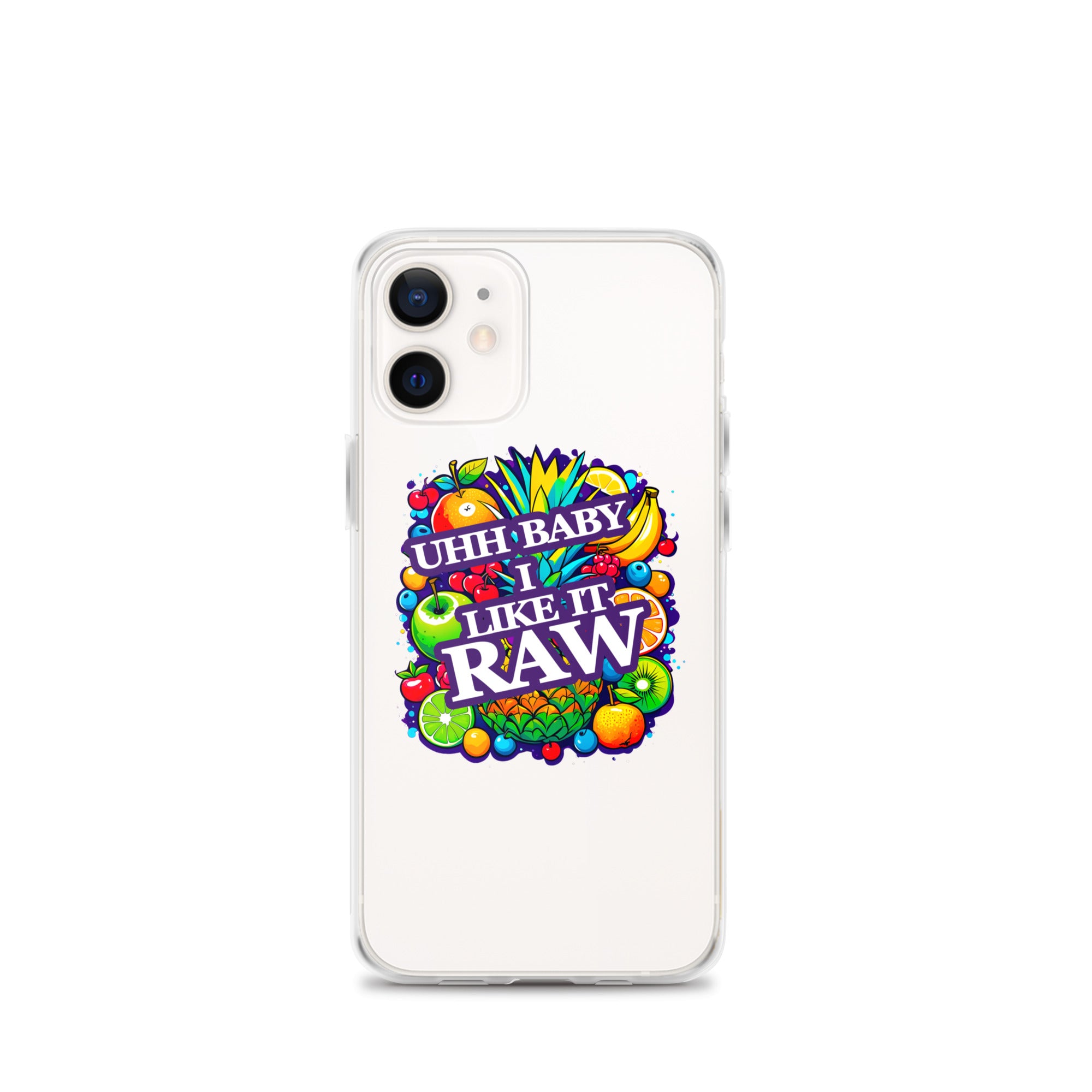 Uhh Baby I Like It Raw Clear Case for iPhone®