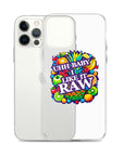 Uhh Baby I Like It Raw Clear Case for iPhone®