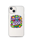 Uhh Baby I Like It Raw Clear Case for iPhone®