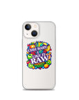 Uhh Baby I Like It Raw Clear Case for iPhone®