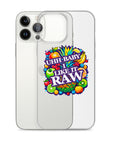 Uhh Baby I Like It Raw Clear Case for iPhone®