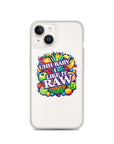 Uhh Baby I Like It Raw Clear Case for iPhone®