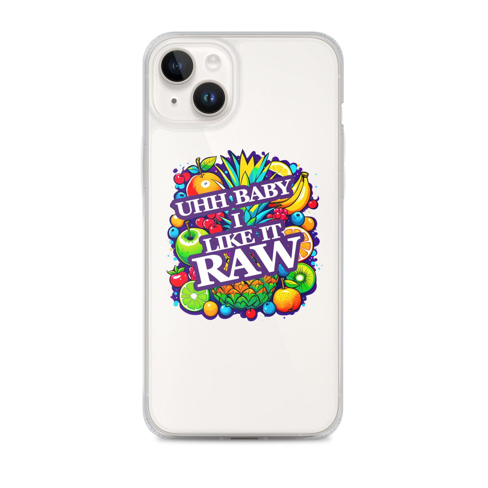 Uhh Baby I Like It Raw Clear Case for iPhone®