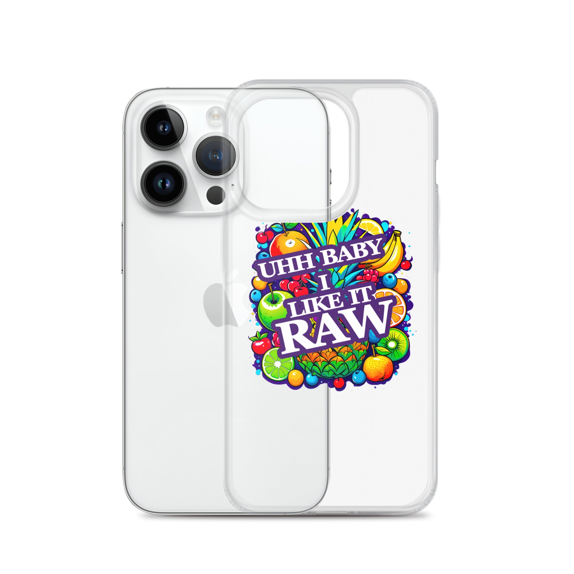 Uhh Baby I Like It Raw Clear Case for iPhone®