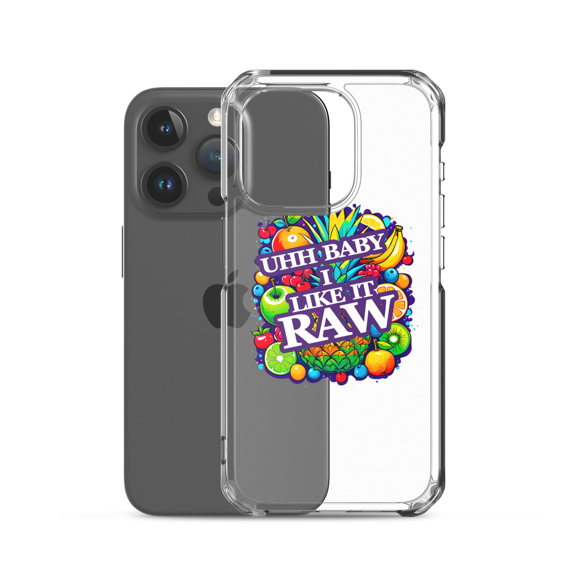 Uhh Baby I Like It Raw Clear Case for iPhone®