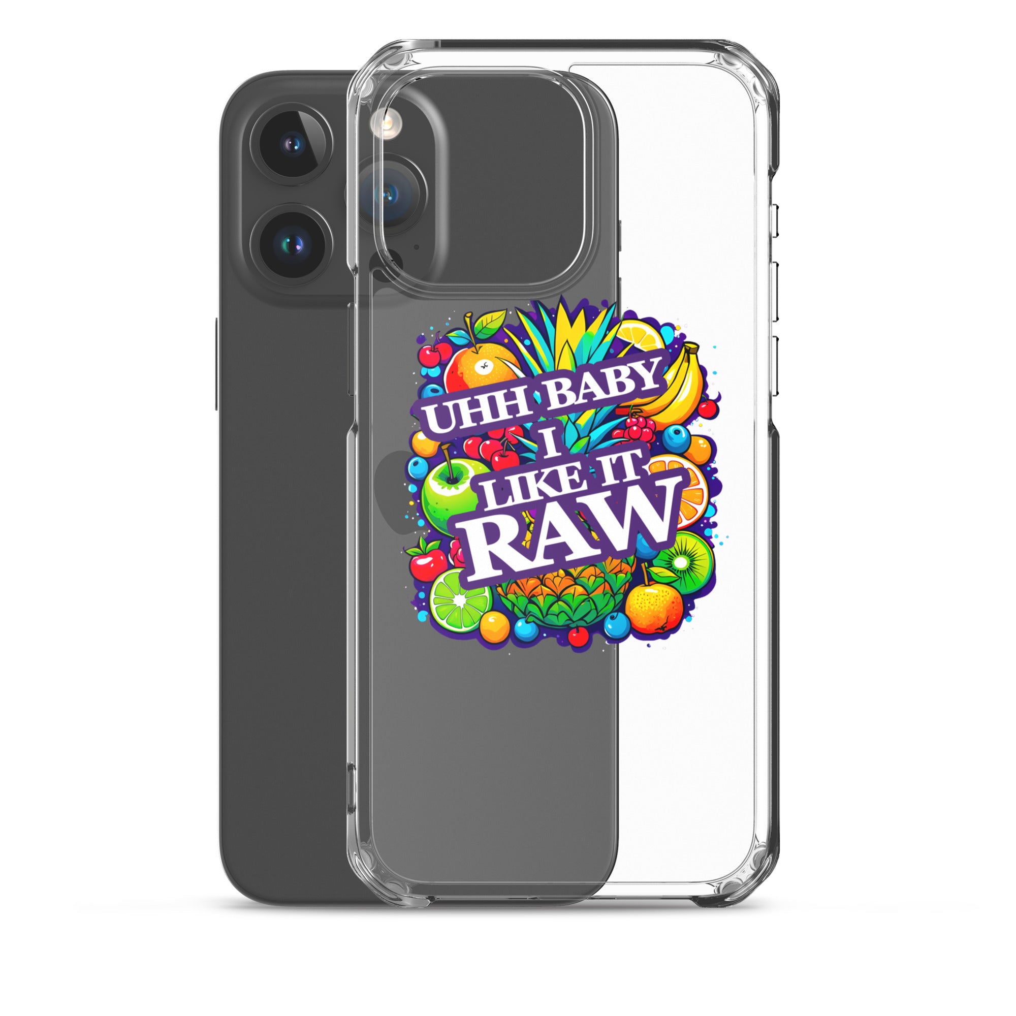 Uhh Baby I Like It Raw Clear Case for iPhone®