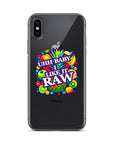 Uhh Baby I Like It Raw Clear Case for iPhone®