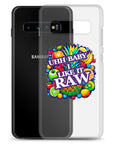 Uhh Baby I Like It Raw Clear Case for Samsung®