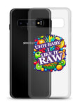 Uhh Baby I Like It Raw Clear Case for Samsung®