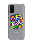 Uhh Baby I Like It Raw Clear Case for Samsung®