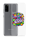 Uhh Baby I Like It Raw Clear Case for Samsung®