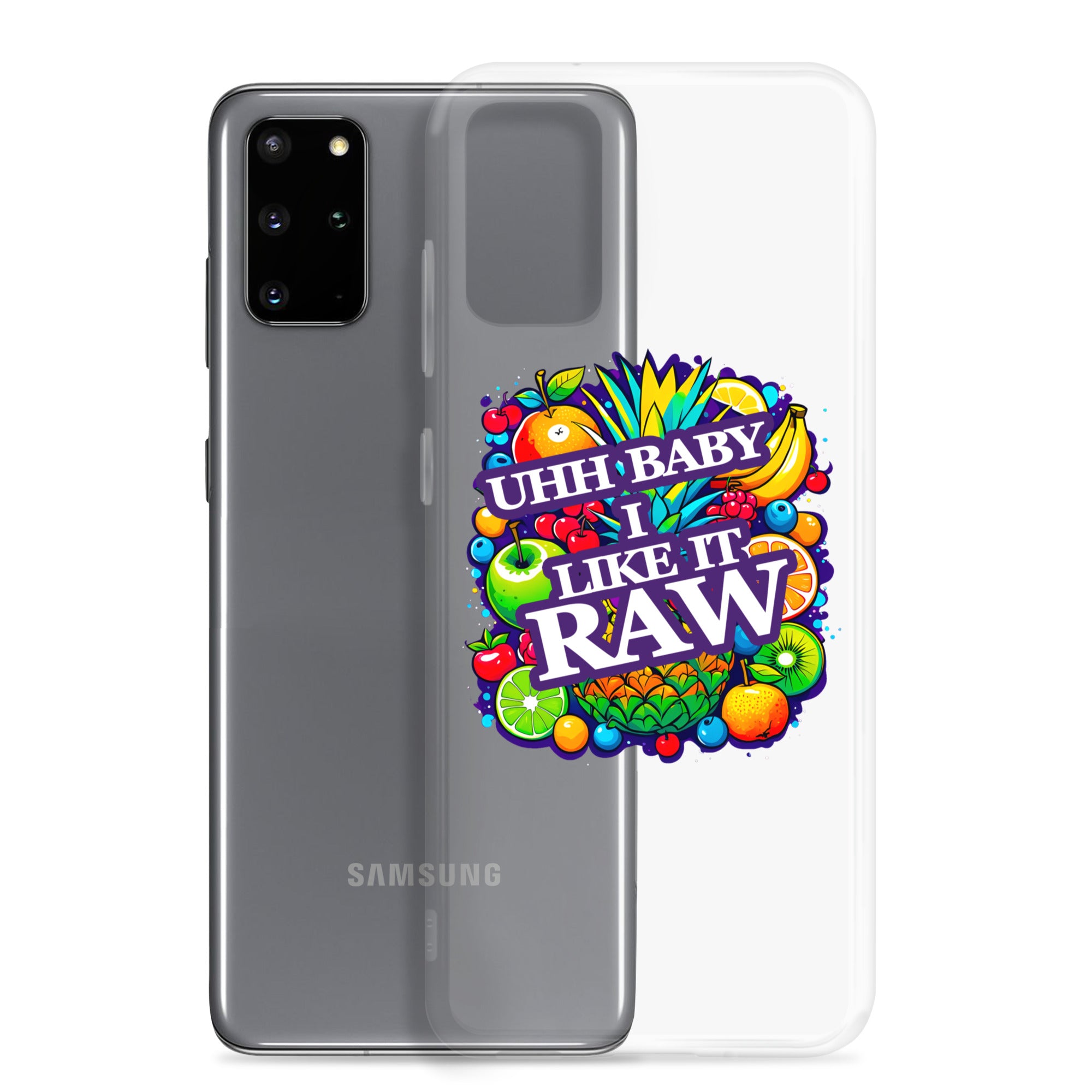 Uhh Baby I Like It Raw Clear Case for Samsung®