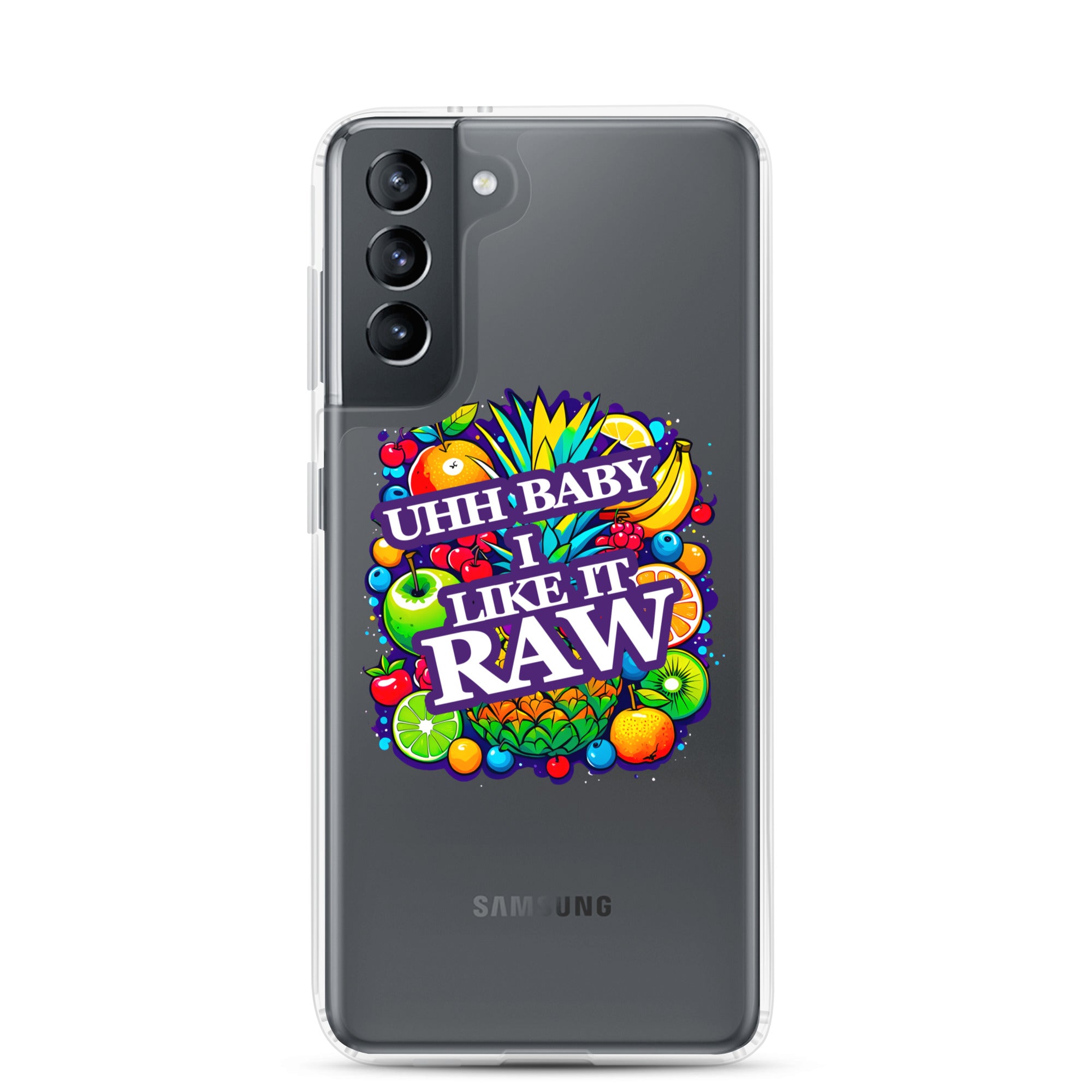 Uhh Baby I Like It Raw Clear Case for Samsung®