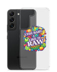 Uhh Baby I Like It Raw Clear Case for Samsung®