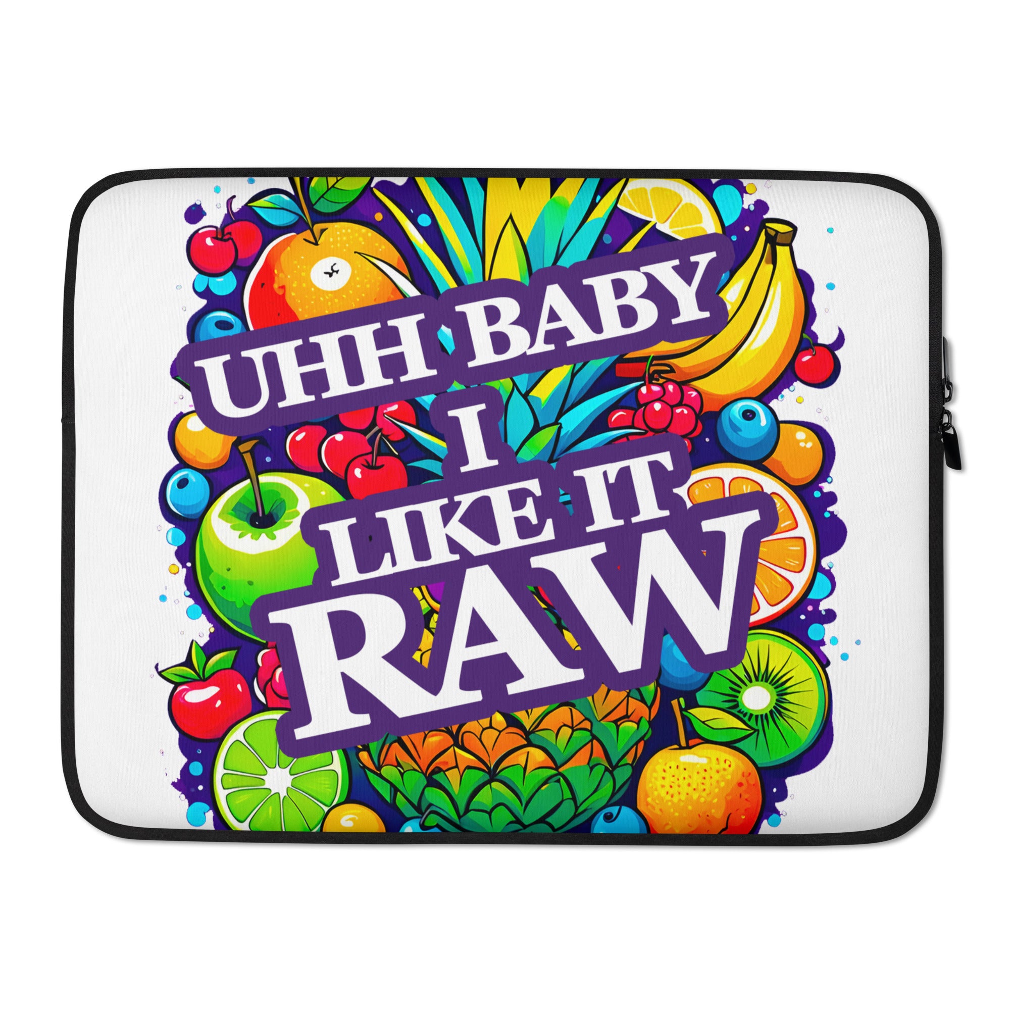 Uhh Baby I Like It Raw Laptop Sleeve