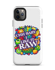 Uhh Baby I Like It Raw Tough Case for iPhone®