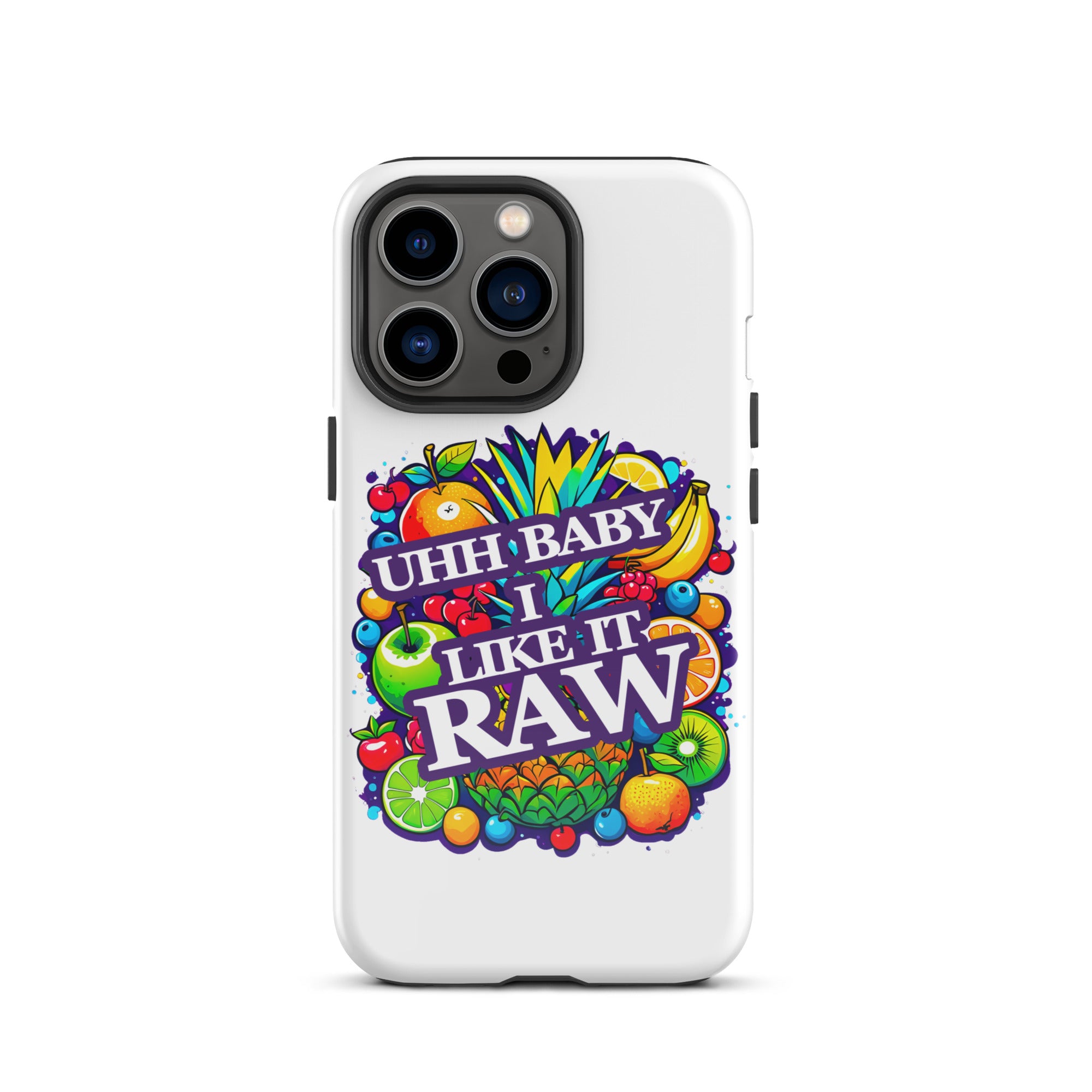 Uhh Baby I Like It Raw Tough Case for iPhone®