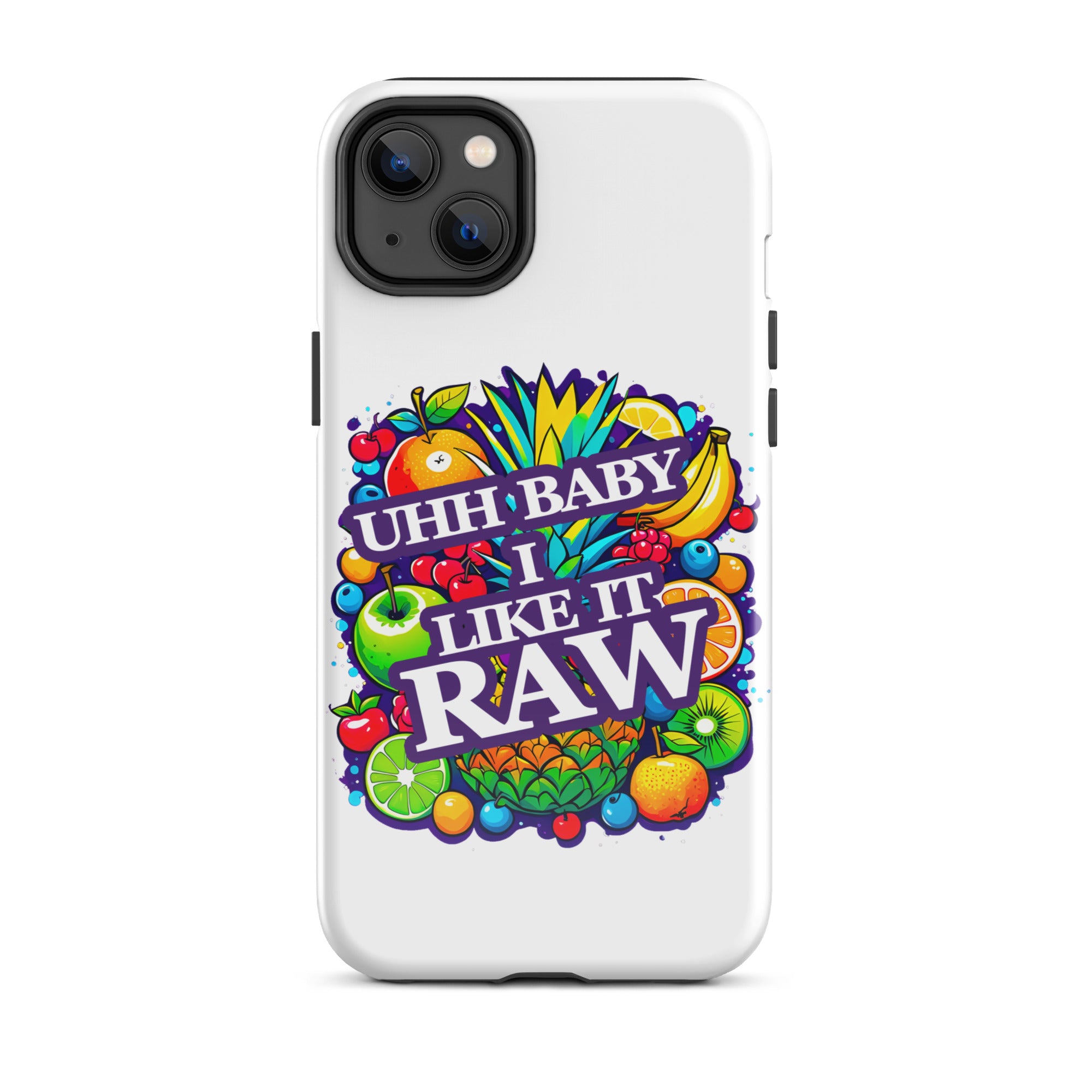 Uhh Baby I Like It Raw Tough Case for iPhone®