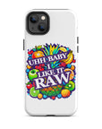 Uhh Baby I Like It Raw Tough Case for iPhone®