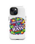 Uhh Baby I Like It Raw Tough Case for iPhone®