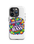 Uhh Baby I Like It Raw Tough Case for iPhone®