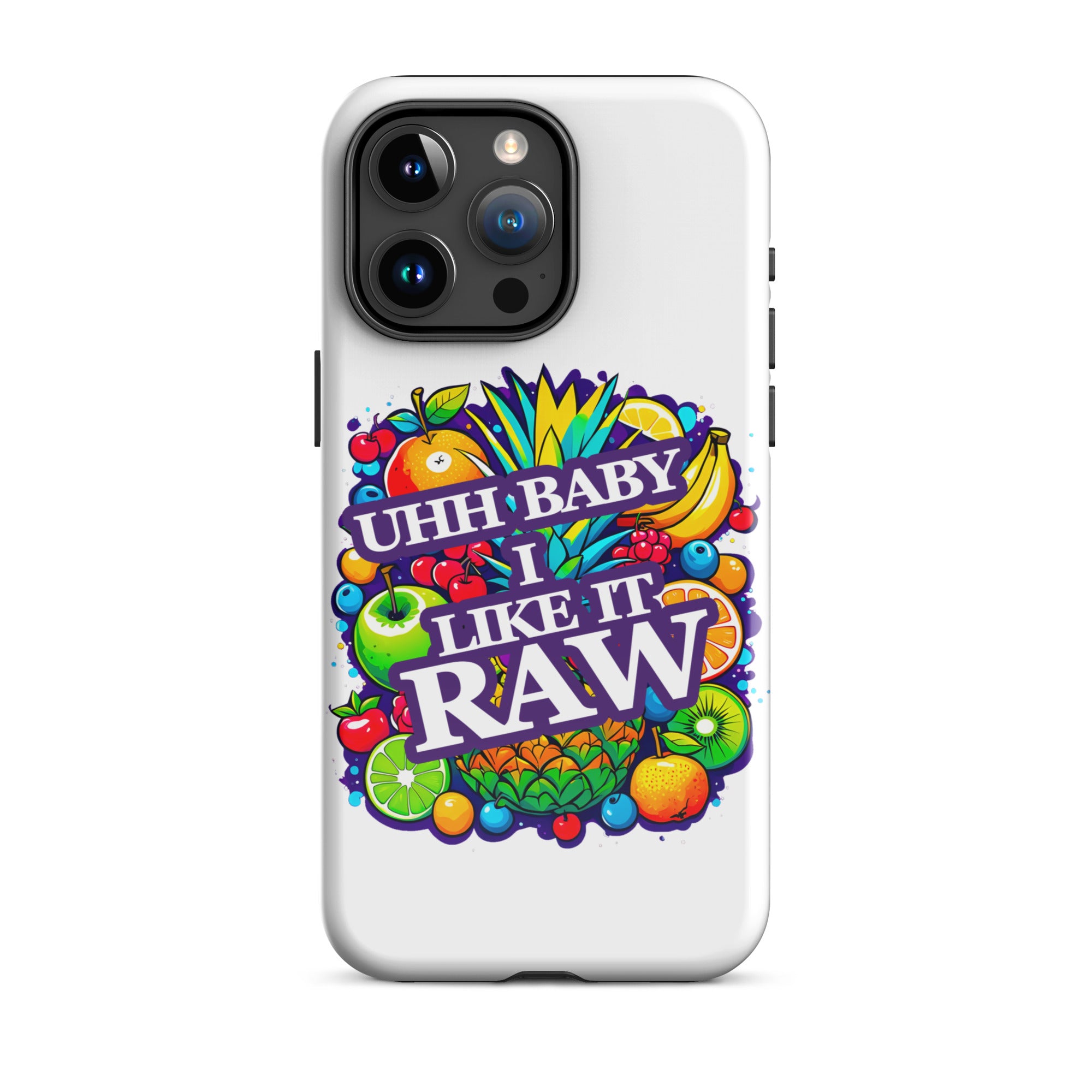 Uhh Baby I Like It Raw Tough Case for iPhone®