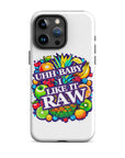 Uhh Baby I Like It Raw Tough Case for iPhone®