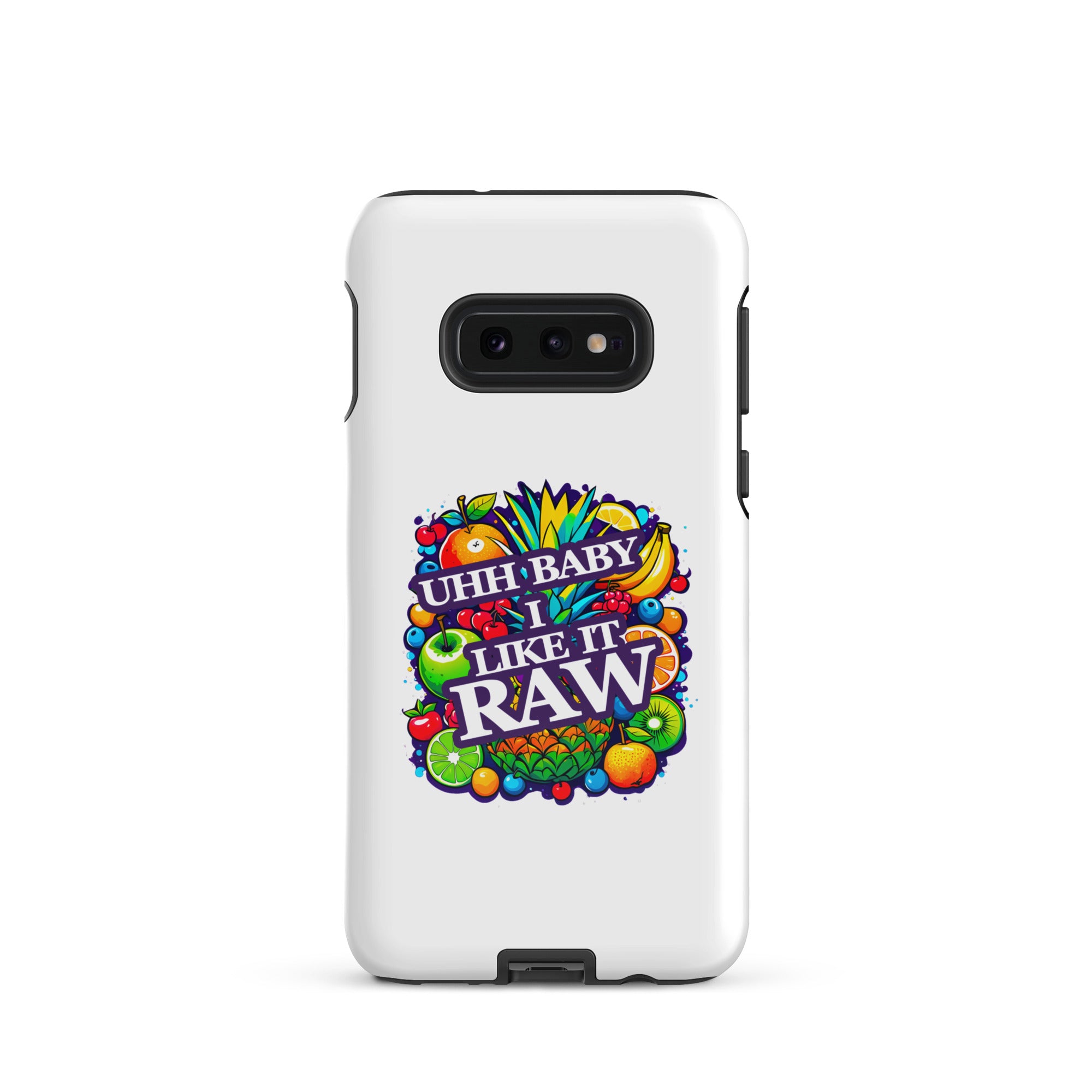 Uhh Baby I Like It Raw Tough case for Samsung®