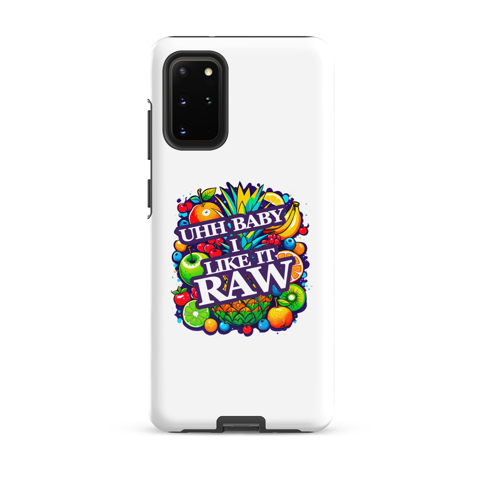 Uhh Baby I Like It Raw Tough case for Samsung®