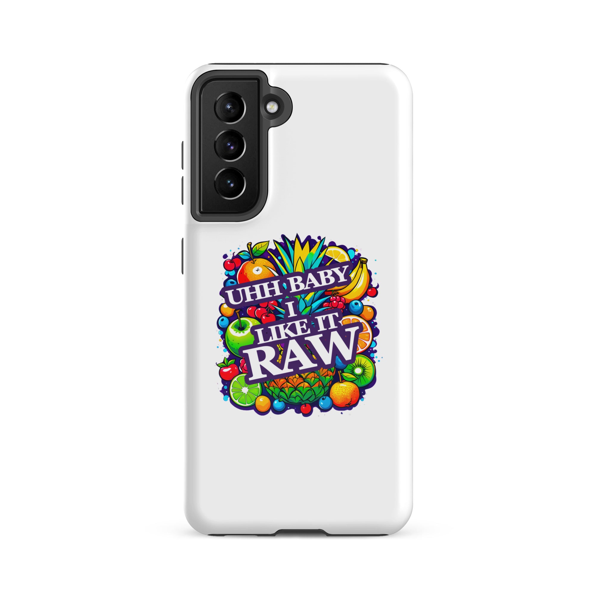 Uhh Baby I Like It Raw Tough case for Samsung®