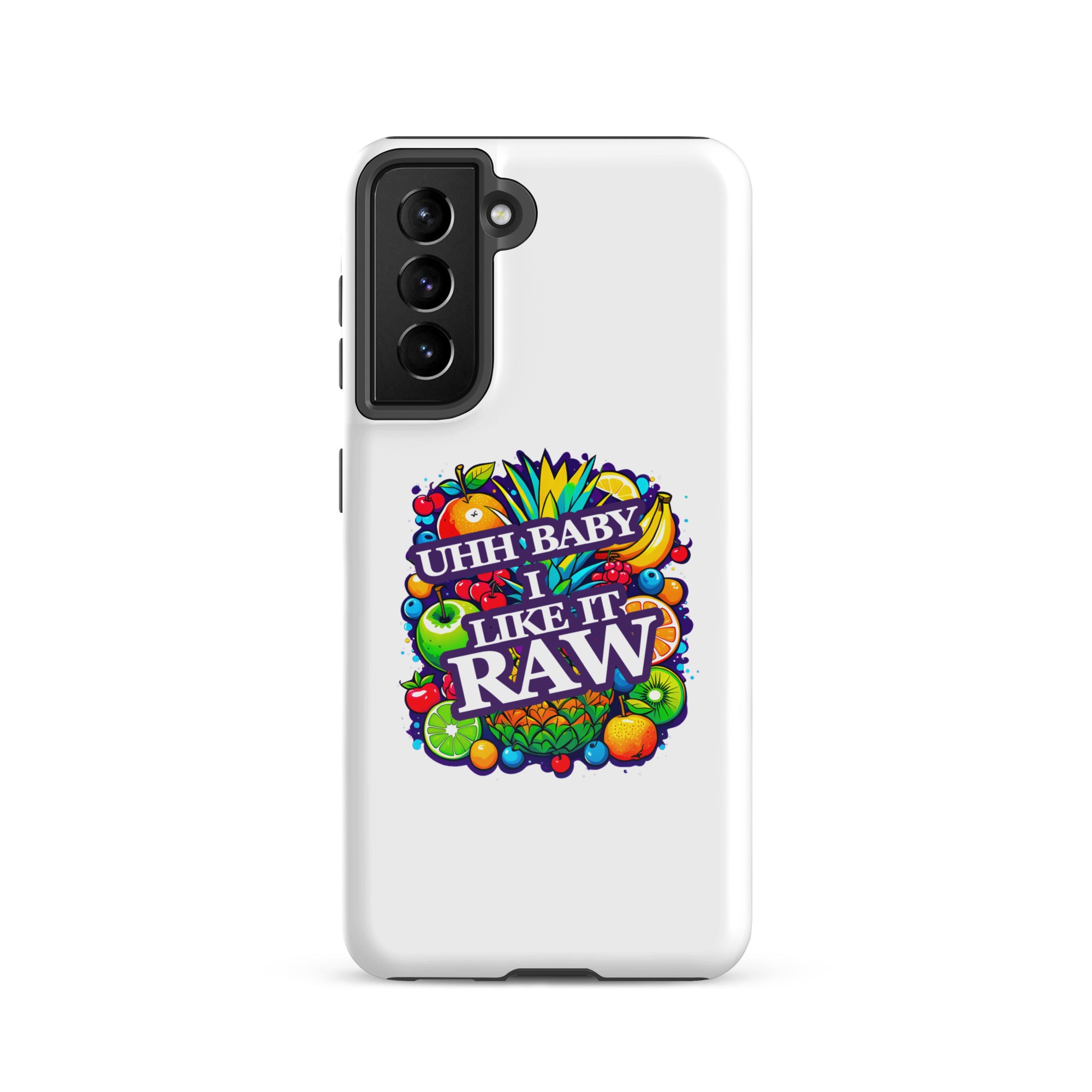 Uhh Baby I Like It Raw Tough case for Samsung®