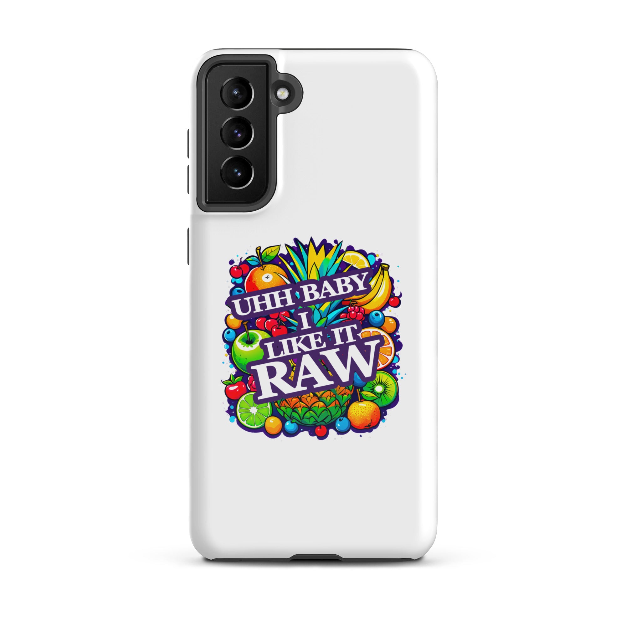 Uhh Baby I Like It Raw Tough case for Samsung®