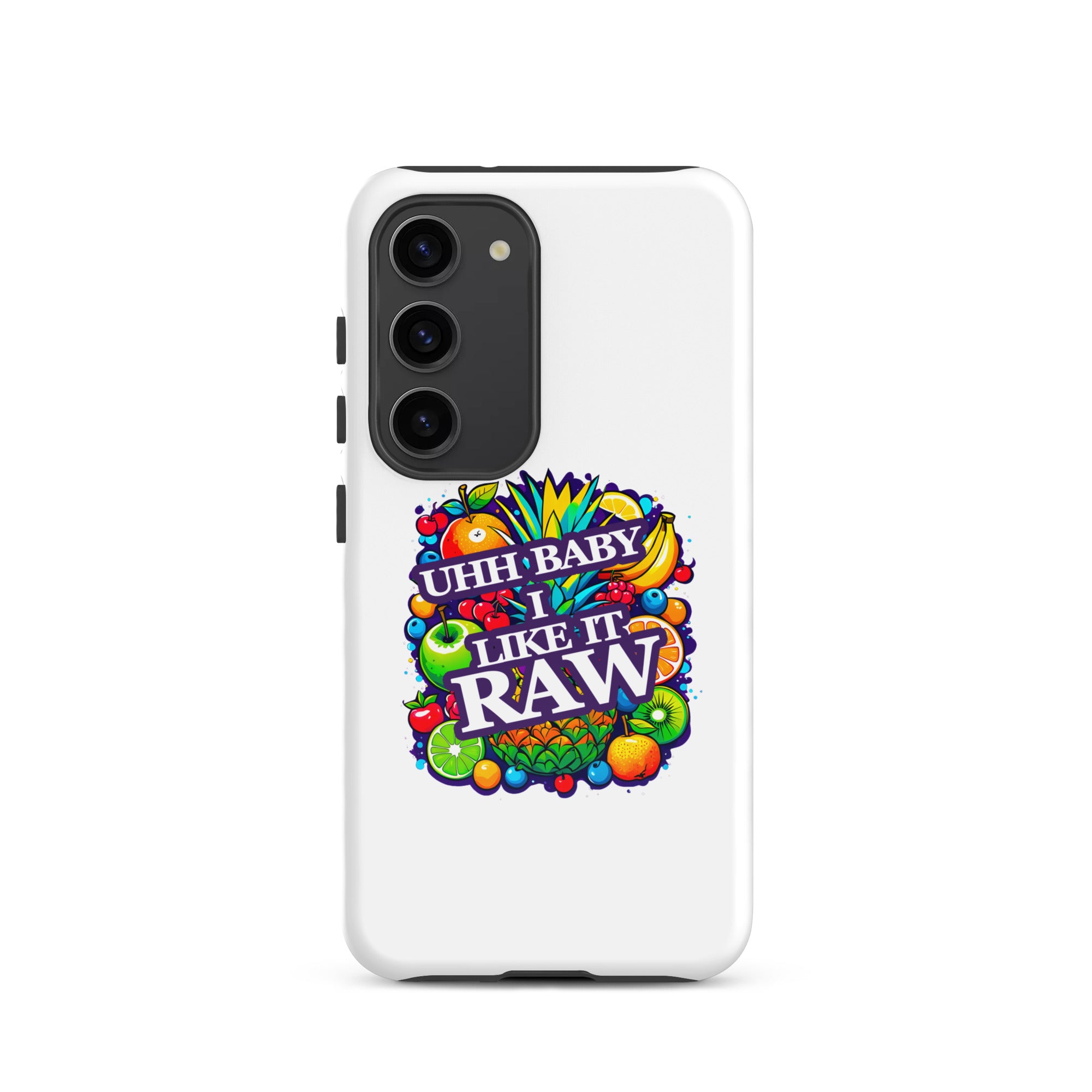 Uhh Baby I Like It Raw Tough case for Samsung®