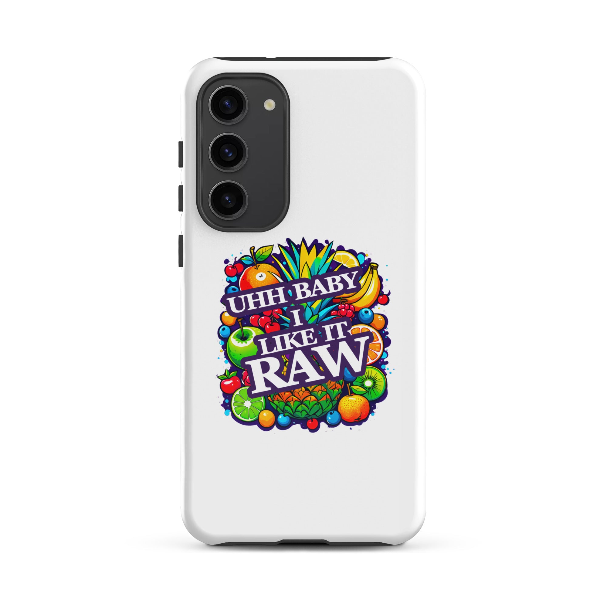 Uhh Baby I Like It Raw Tough case for Samsung®