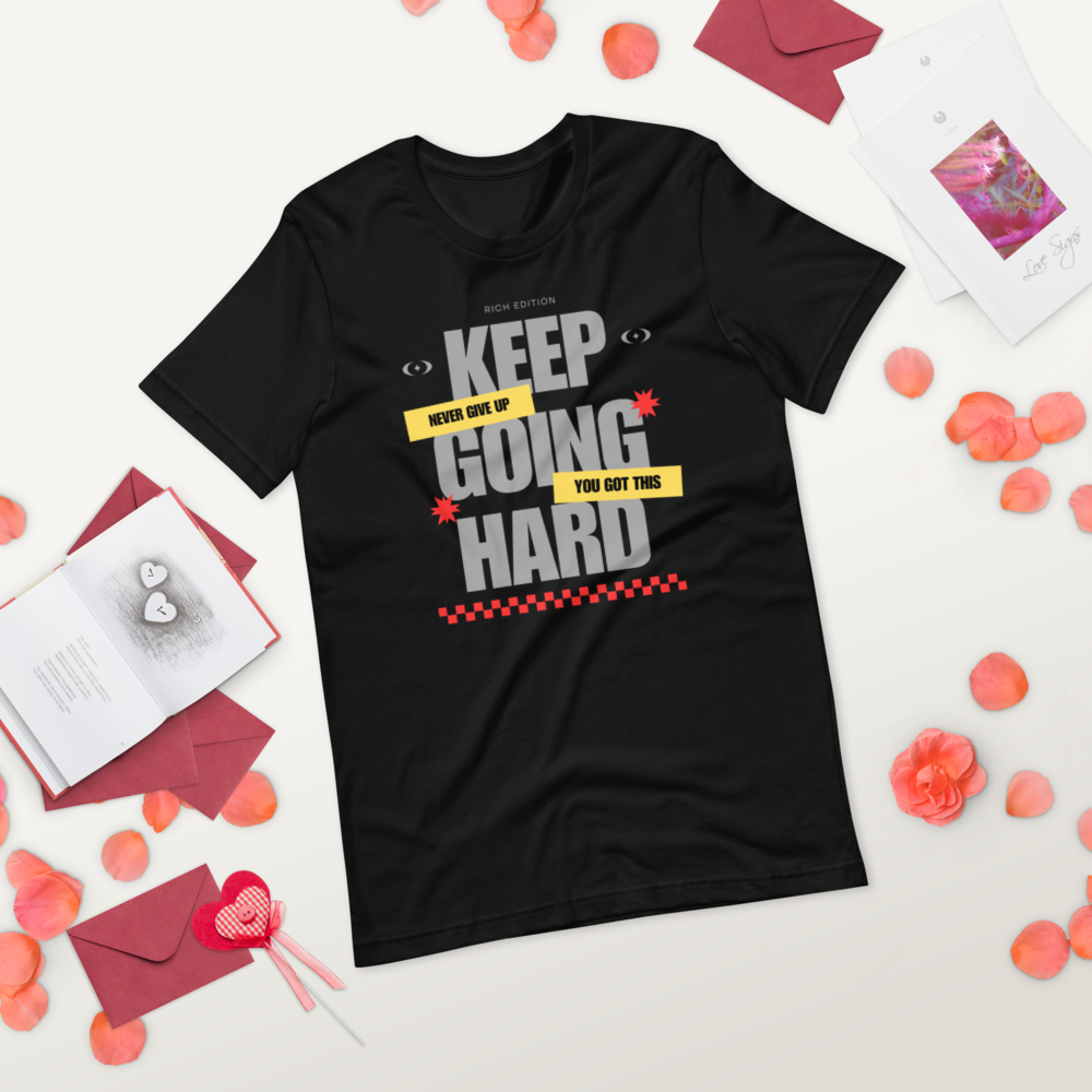 Unisex **Keep Going Hard T-Shirt**