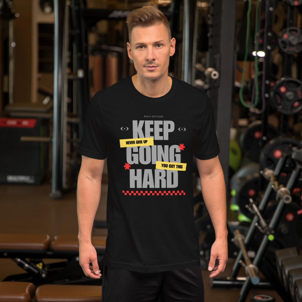 Unisex **Keep Going Hard T-Shirt**