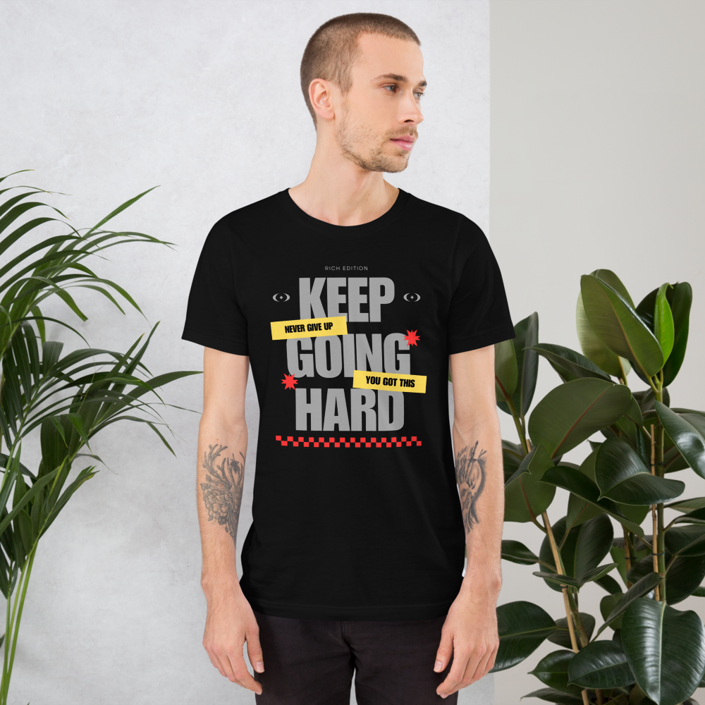 Unisex **Keep Going Hard T-Shirt**